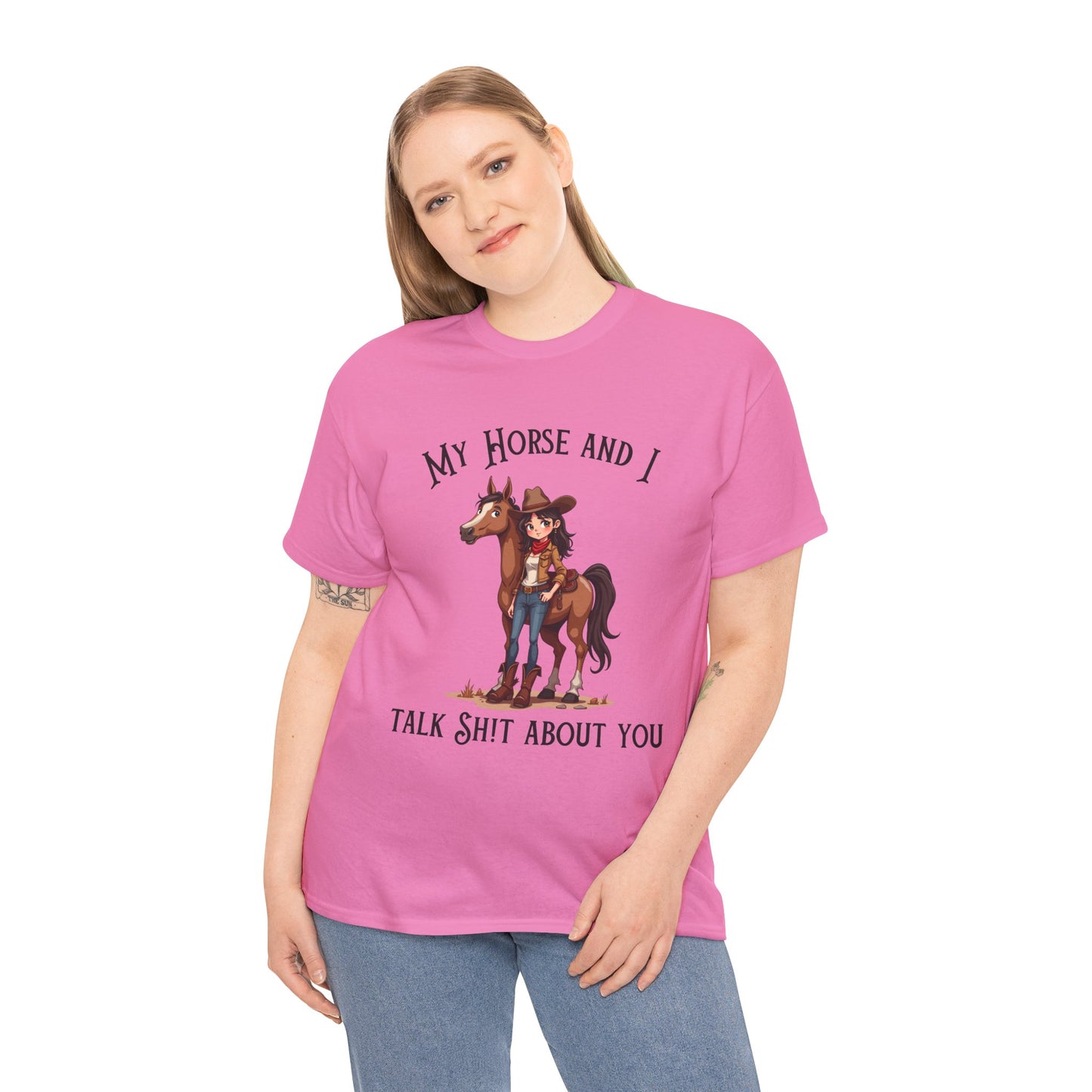 My Horse & I Talk S**t About You Tshirt Horse Humor