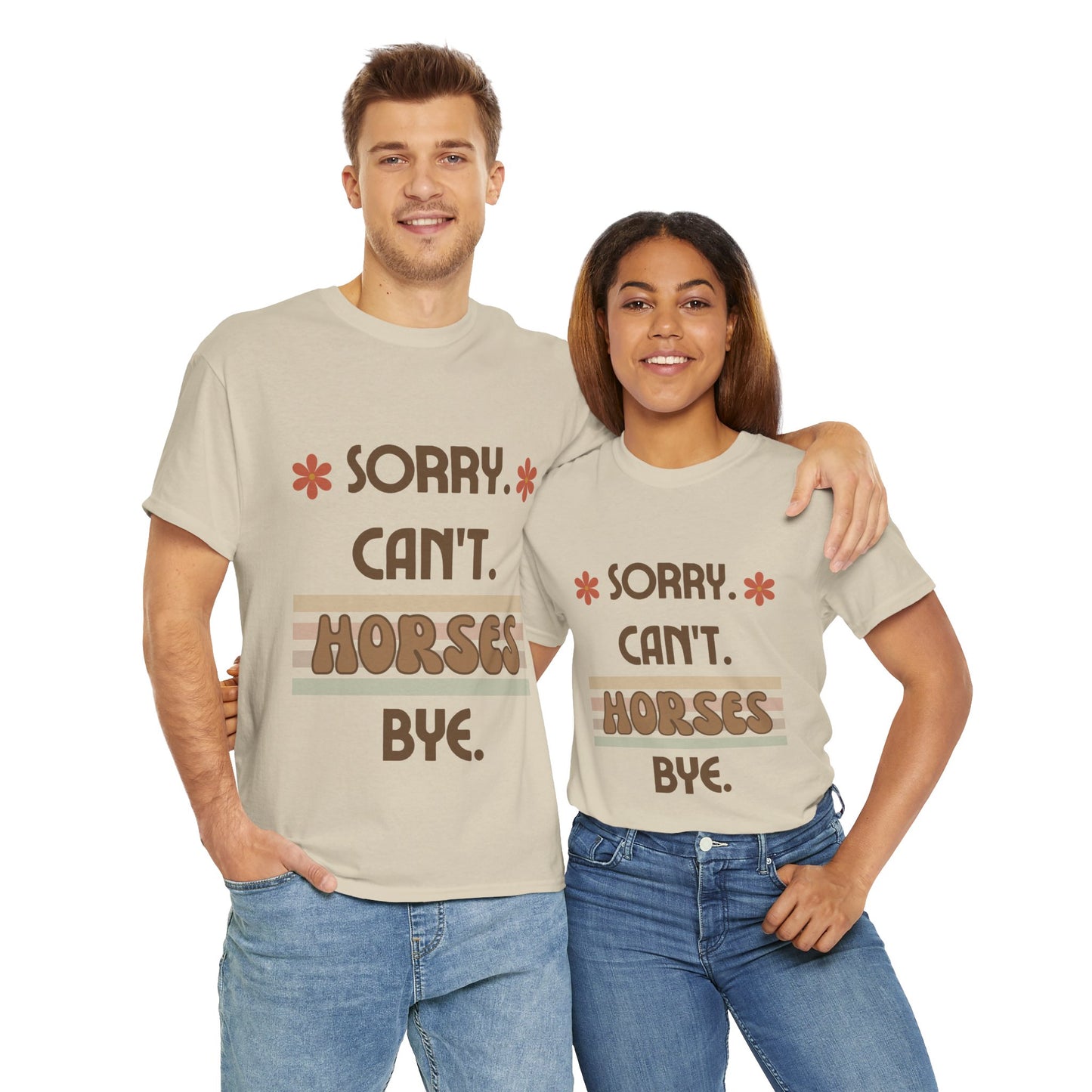 'Sorry Can't Horses Bye' Horse Humor Tshirt